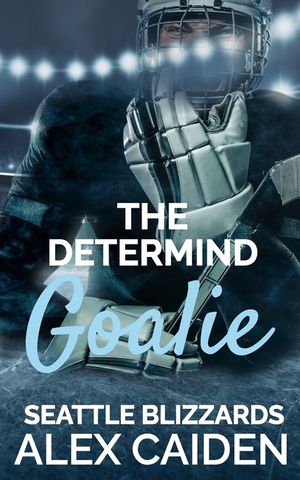 The Determind Goalie: Seattle Blizzards 3 (MM Instalove) image number 0