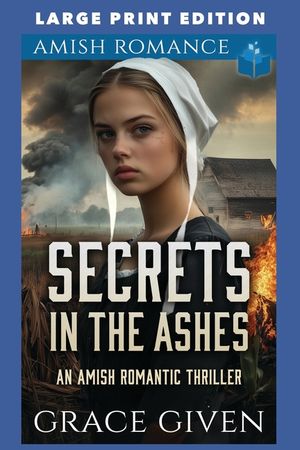 Secrets in the Ashes: Large Print Edition image number 0