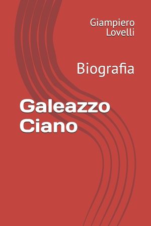 Galeazzo Ciano: Biografia image number 0