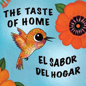 El Sabor del Hogar The Taste of Home: A Bilingual Picture Book About Travel, Culture & Family (Spanish English Children's Books Ages 4-8) image number 0