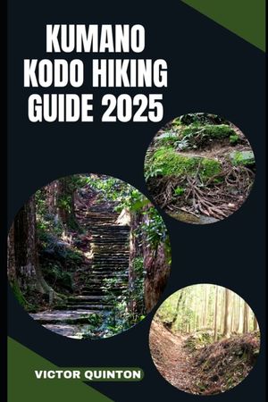 Kumano Kodo Hiking Guide 2025: Sacred Steps and Mountain Paths: Discovering Kumano Kodo's Ancient Pilgrimage Trails in 2025 image number 0