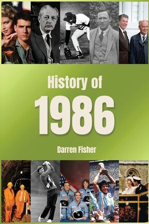 History of 1986: A Concise Monthly Guide to the Main Events of 1986 image number 0