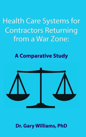 Health Care Systems for Contractors Returning from a War Zone: A Comparative Study image number 0