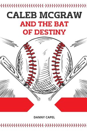 Caleb McGraw and the Bat of Destiny image number 0