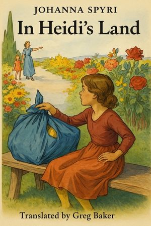 In Heidi's Land: A translation of "Au Pays de Heidi" by Charles Tritten image number 0