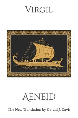 Aeneid: The New Translation by Gerald J. Davis image number 0