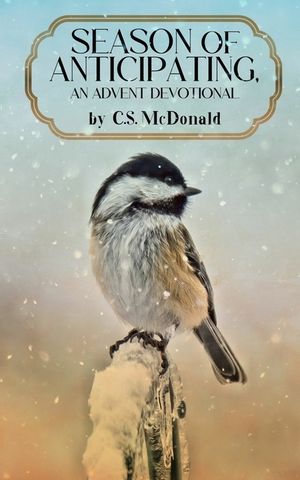 Season of Anticipating, An Advent Devotional image number 0