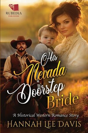His Nevada Doorstep Bride: A Western Historical Romance Book image number 0