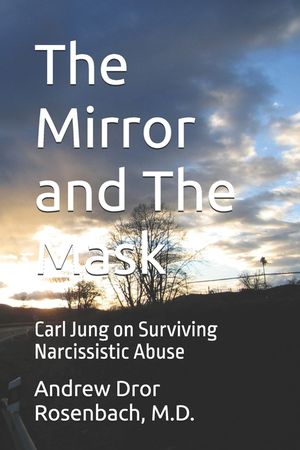 The Mirror and The Mask: Carl Jung on Surviving Narcissistic Abuse image number 0
