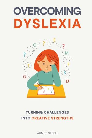 Overcoming Dyslexia: Turning Challenges into Creative Strengths image number 0