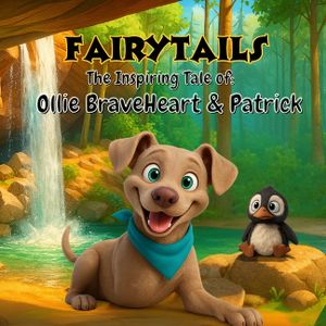 FairyTails: The Inspiring Tale Of: Ollie BraveHeart & Patrick image number 0