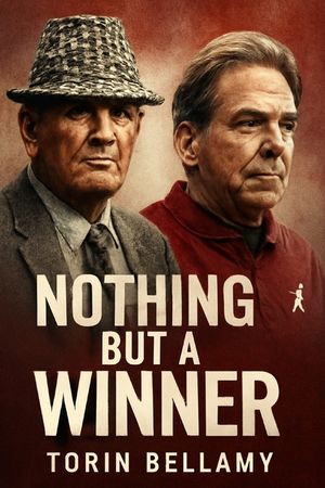 Nothing But a Winner: The Legacy of Bear Bryant and Nick Saban in Alabama Journey to Dominance image number 0