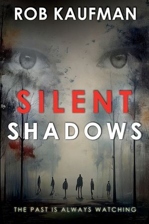 Silent Shadows: Edge of Fear Series - Book 2 image number 0