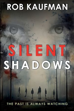 Silent Shadows: Edge of Fear Series - Book 2 image number 0