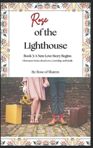 Rose of the Lighthouse: Book 3: A new Love Story image number 0