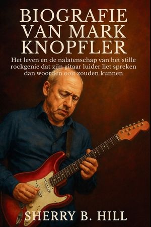 Biografie Van Mark Knopfler: Het leven en de nalatenschap van het stille rockgenie dat zijn gitaar luider liet spreken dan woorden ooit zouden kunnen image number 0