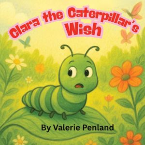 Clara the Caterpillar's Wish image number 0