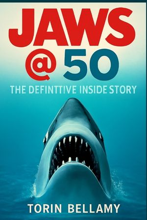 Jaws @ 50: The Definitive Inside Story: Exploring the Legacy, Challenges, and Impact of Spielberg's Masterpiece on Cinema and Culture image number 0