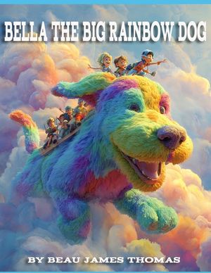 Bella the Big Rainbow Dog image number 0