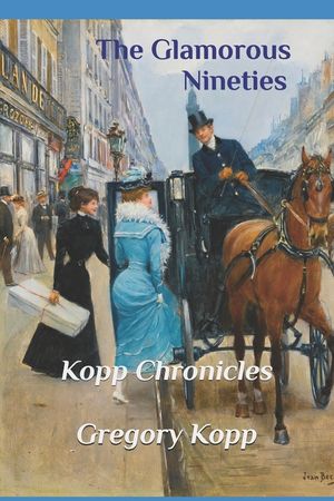 The Glamorous Nineties: Kopp Chronicles image number 0