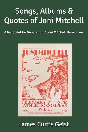 Songs, Albums & Quotes of Joni Mitchell: A Pamplet for Generation Z Joni Mitchell Newcomers image number 0