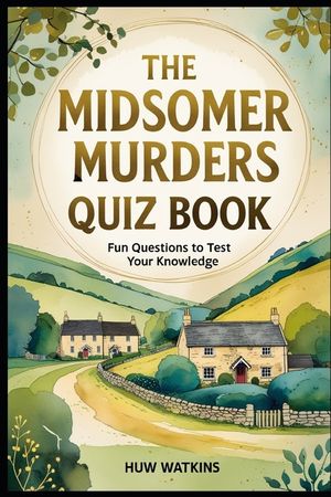 Midsomer Murders Quiz Book: Fun Questions to Test Your Knowledge image number 0