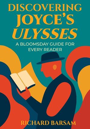 Discovering Joyce's Ulysses: A Bloomsday Guide for Every Reader image number 0