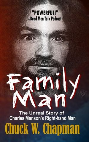 Family Man: The Unreal Story of Charles Manson's Right-hand Man image number 0