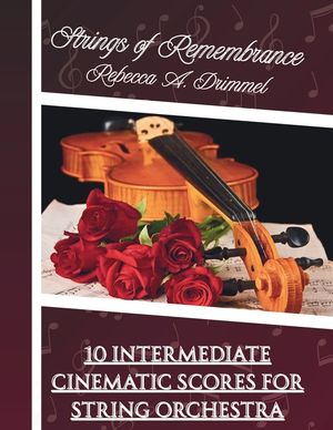 Strings of Remembrance: 10 Intermediate Cinematic Scores for String Orchestra image number 0