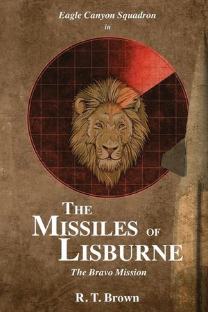 In the Missiles of Lisburne: The "Bravo" Mission image number 0