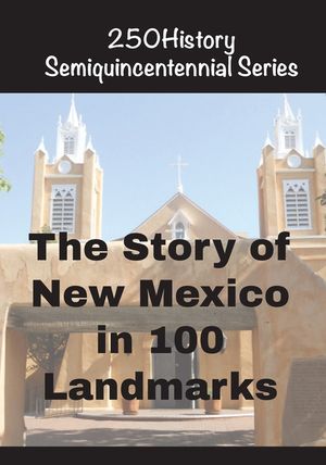 The Story of New Mexico In 100 Landmarks image number 0