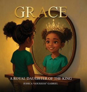 Grace: A Royal Daughter of the King image number 0
