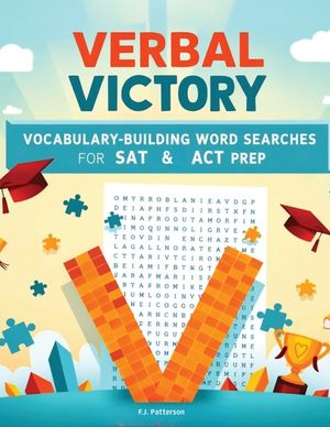 Verbal Victory: Vocabulary-Building Word Searches for SAT & ACT Prep image number 0
