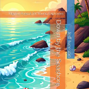 Down by the Seashore: Playful Poems for Young Explorers image number 0