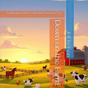 Down on the Farm: A Rhyming Journey Through Barnyard Days image number 0