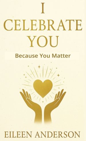 I Celebrate You: The Joy of Celebrating Others image number 0