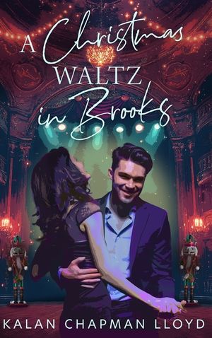 A Christmas Waltz in Brooks: A Healing, Second Chance, Single Dad, Small Town, Sweet-Clean Christmas Rom-Com image number 0