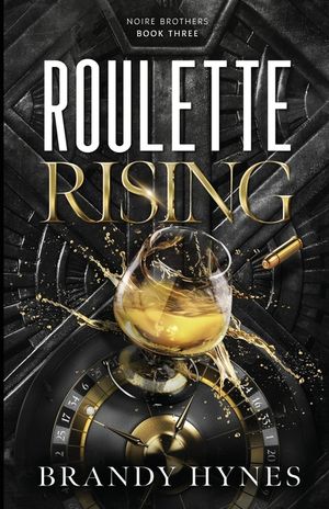 Roulette Rising: The Noire Brothers Series Book 3: Noire Brothers Book 3 image number 0