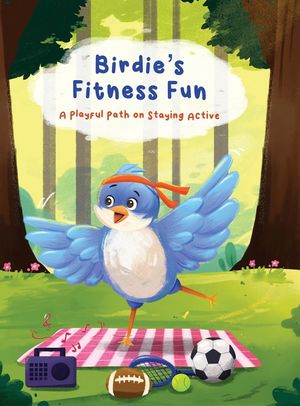 Birdie's Fitness Fun: A Playful Path on Staying Active image number 0