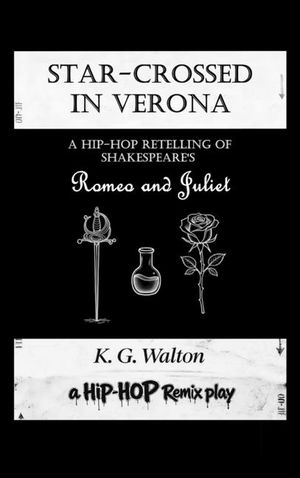 Star-Crossed in Verona: A Hip-Hop Retelling of Shakespeare's Romeo and Juliet image number 0