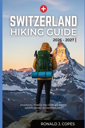 Switzerland Hiking Guide 2026 - 2027: Clear Trails, Smart Planning, and Real Hiking Days in Switzerland image number 0