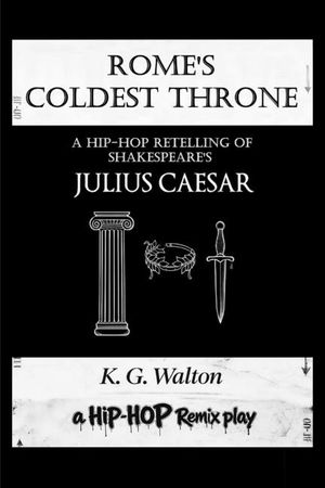 Rome's Coldest Throne: A Hip-Hop Retelling of Shakespeare's Julius Caesar image number 0