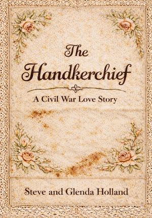 The Handkerchief: Civil War Love Story image number 0
