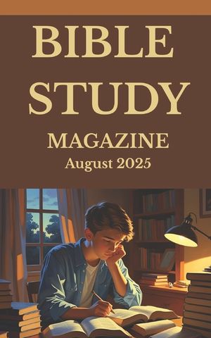 Bible Study Magazine: August 2025 image number 0