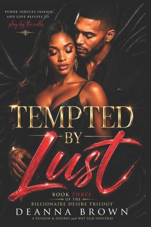 Tempted by Lust: A Steamy Billionaire Romance Full of Drama, Betrayal, and Passion: Tempted by Lust: A Steamy Billionaire Romance from the World of Pa image number 0