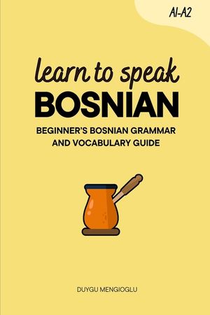 Learn to Speak Bosnian: Beginner's Bosnian Grammar and Vocabulary Guide image number 0