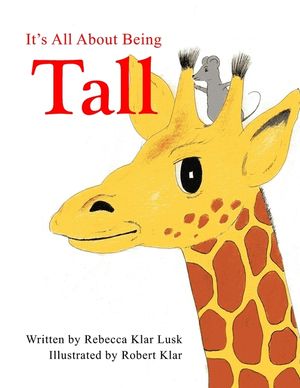 It's All About Being Tall: A Rhyming Story on Humility image number 0