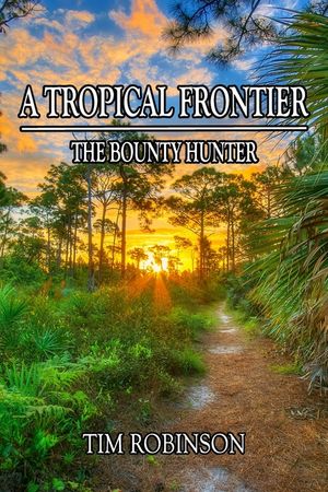 A Tropical Frontier: The Bounty Hunter image number 0