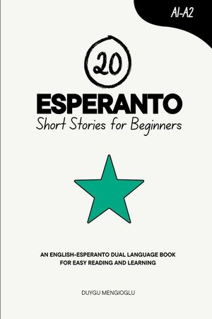 20 Esperanto Short Stories for Beginners: An English-Esperanto Dual-Language Book for Easy Reading and Learning image number 0