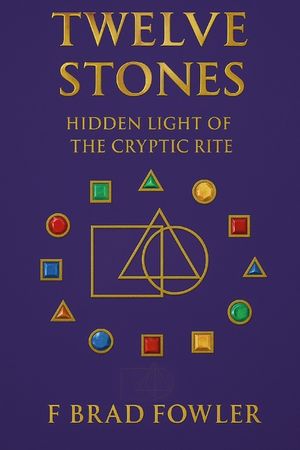 Twelve Stones: Hidden Light of the Cryptic Rite image number 0